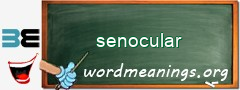 WordMeaning blackboard for senocular